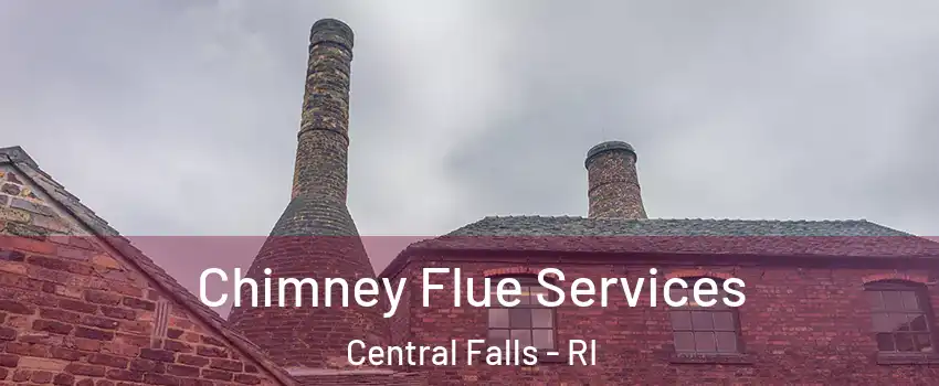  Chimney Flue Services Central Falls - RI