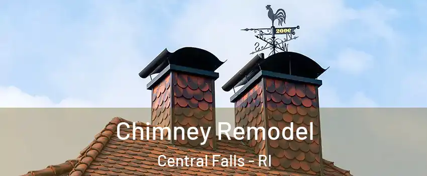  Chimney Remodel Central Falls - RI