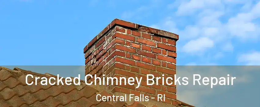  Cracked Chimney Bricks Repair Central Falls - RI