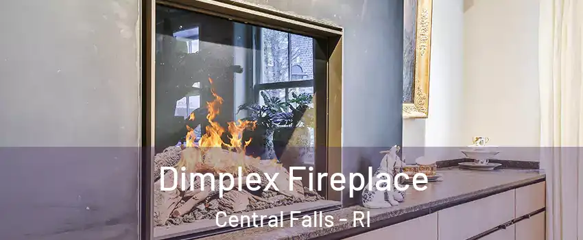  Dimplex Fireplace Central Falls - RI