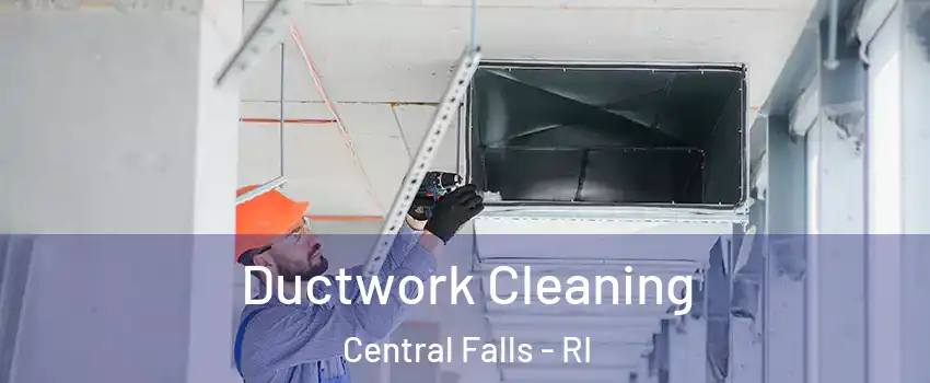  Ductwork Cleaning Central Falls - RI