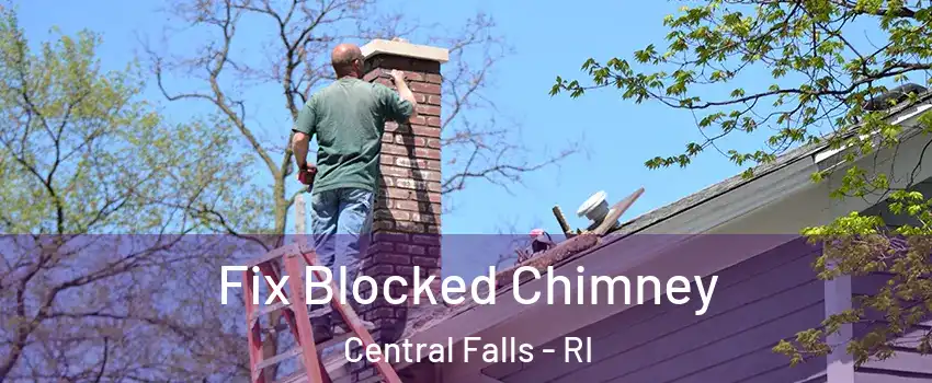  Fix Blocked Chimney Central Falls - RI