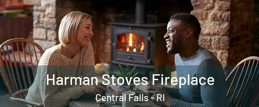  Harman Stoves Fireplace Central Falls - RI