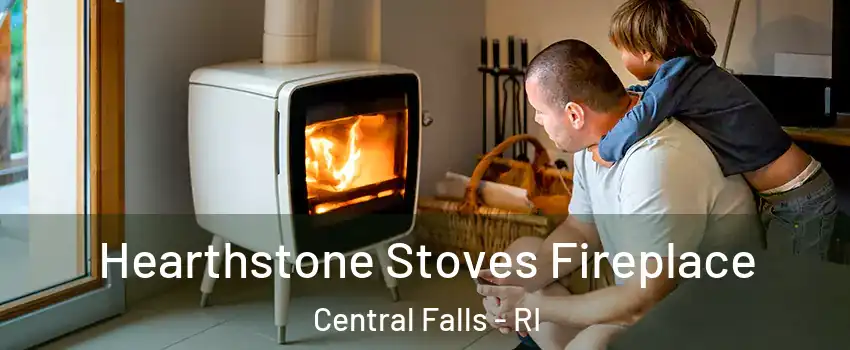  Hearthstone Stoves Fireplace Central Falls - RI