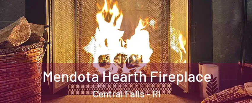  Mendota Hearth Fireplace Central Falls - RI