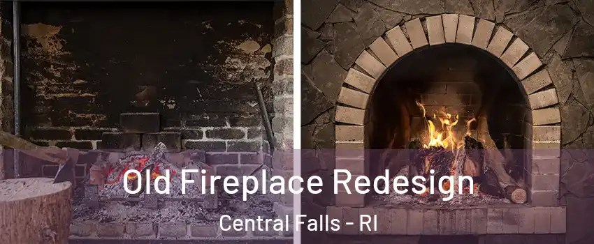 Old Fireplace Redesign Central Falls - RI