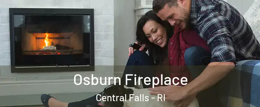  Osburn Fireplace Central Falls - RI